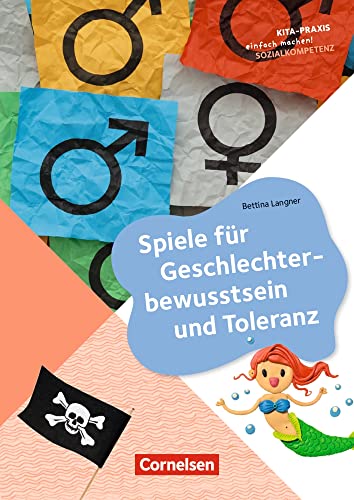 Spiele für Geschlechterbewusstsein und Toleranz: Buch (Kita-Praxis - einfach machen!) von Verlag an der Ruhr GmbH